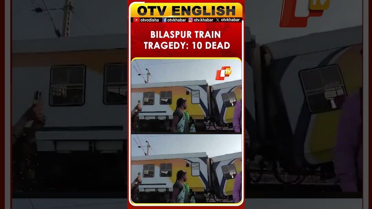 10 Dead, Several Injured as Passenger Train Collides with Goods Train Near Bilaspur | OTV 10 Dead, Several Injured as Passenger Train Collides with Goods Train Near Bilaspur | OTV